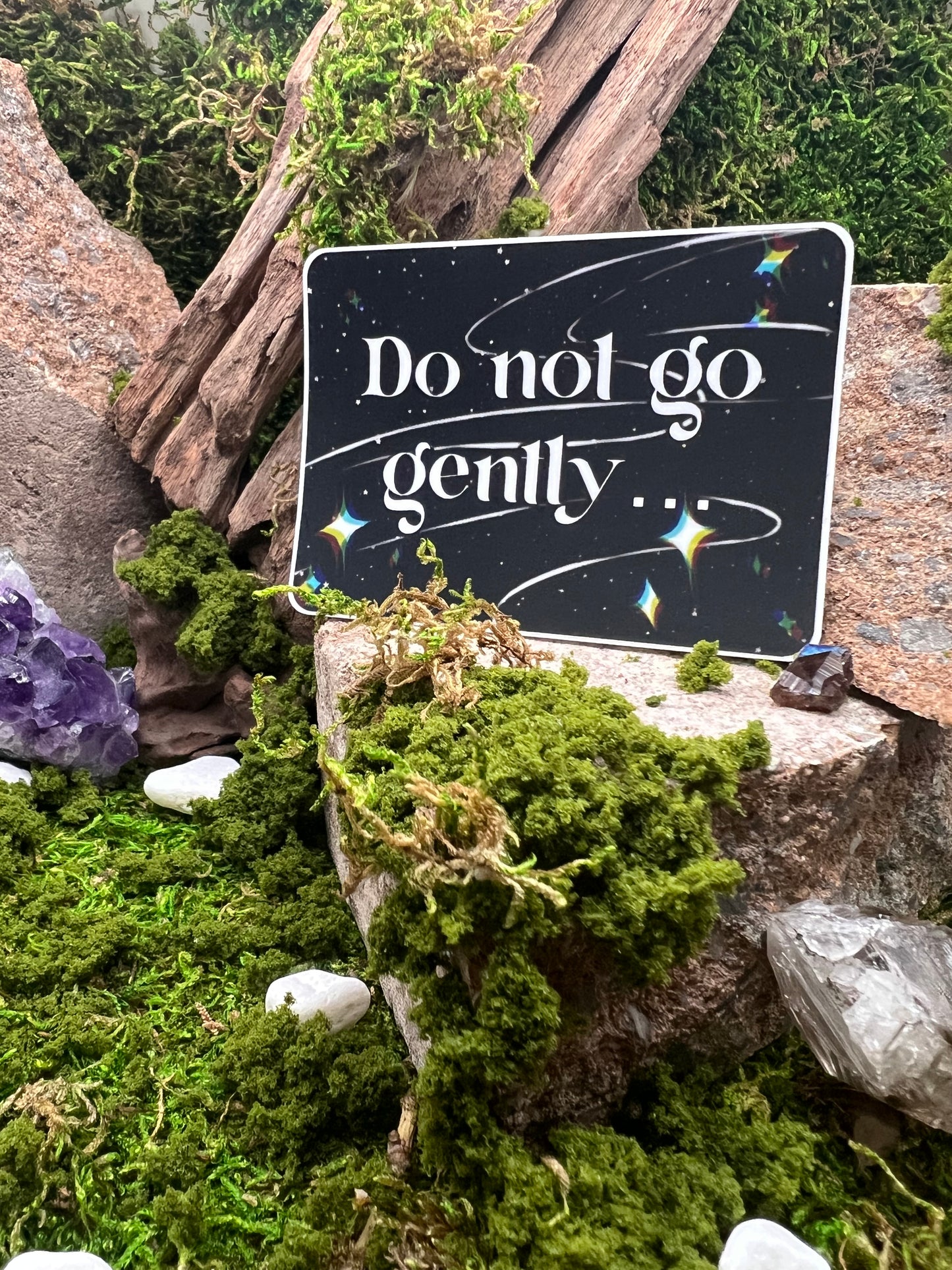 Do Not Go Gently Vinyl Sticker